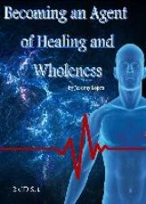 Becoming an Agent of Healing and Wholeness (2 MP3 Teaching Download) by Jeremy Lopez